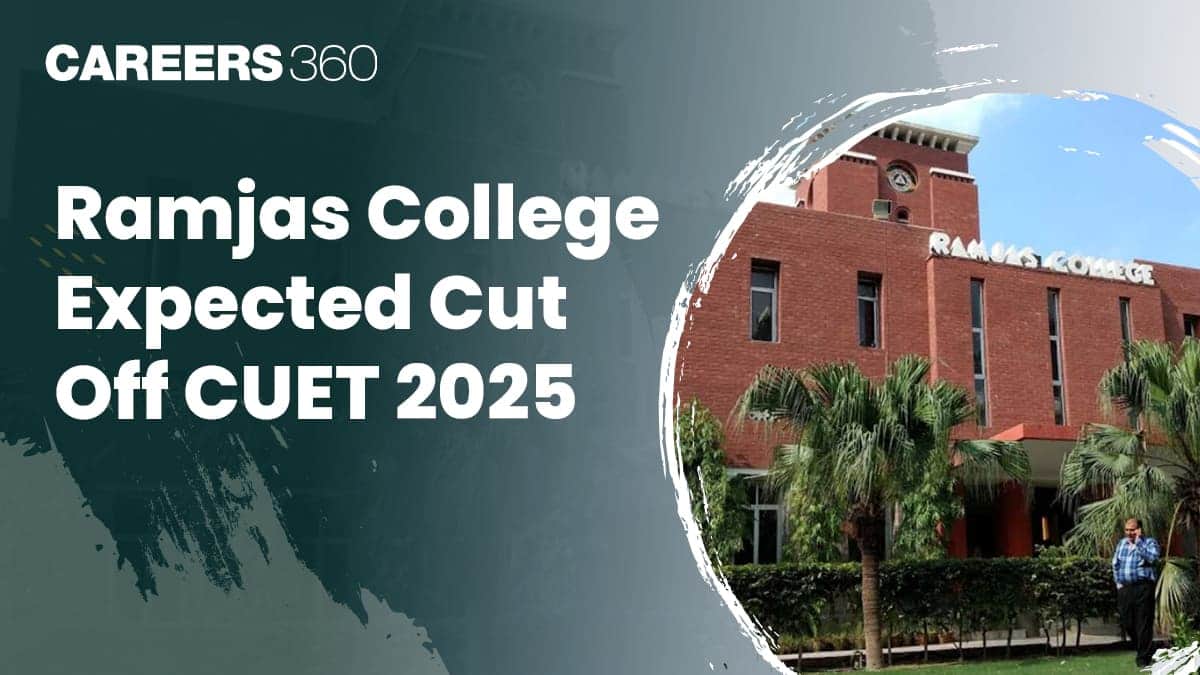 Ramjas College Expected Cutoff CUET 2025: Check Course-Wise Cut Off Score